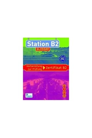 Station B2: Glossar