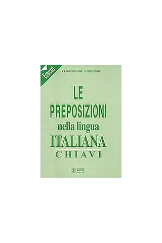 Le preposizioni nella lingua Italiana Esercizi chiavi