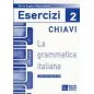 La grammatica Italiana Esercizi 2 chiavi