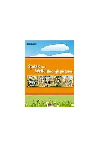 Speak and Write Through Pictures:Students Book