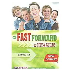 Fast Forward To City and Guilds: Student's Book: Level B2