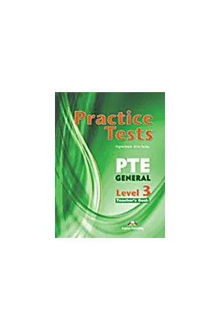 PRACTICE TESTS PTE GENERAL LEVEL 3 TEACHER'S BOOK