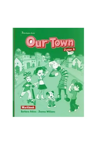 Our Town for Junior A Workbook (Βιβλίο Ασκήσεων)