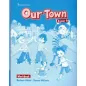 Our Town for Junior B Workbook (Βιβλίο Ασκήσεων)