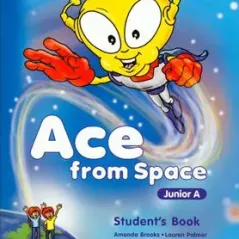 Ace from Space for Junior A. Student's Book (Βιβλίο Μαθητή)