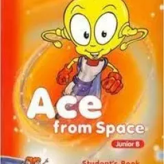 Ace from Space for Junior B - Student's Book