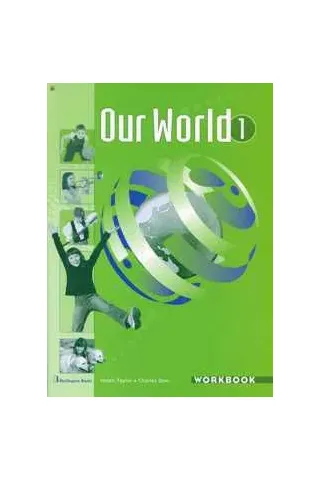 Our World 1. Workbook (Βιβλίο Ασκήσεων)