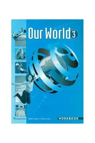 Our World 3. Workbook (Βιβλίο Ασκήσεων )