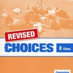 Choices for E Class - REVISED Companion