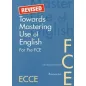 Revised Towards Mastering Use of English for Pre-FCE