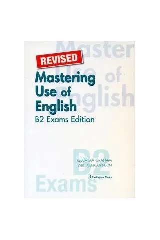 Revised Mastering Use of English B2 Exams Edition