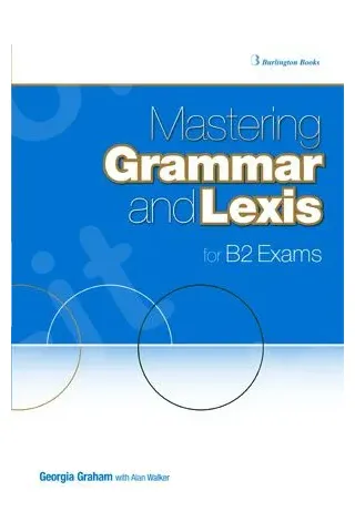Mastering Grammar and Lexis for B2 Exams