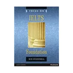 Focus on IELTS Foundation - Students' book