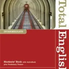 TOTAL ENGLISH INTERMEDIATE Students' Book WITH ACTIVE BOOK PACK