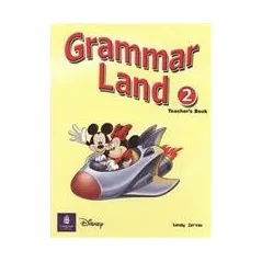 Grammar Land 2 - Teacher's book