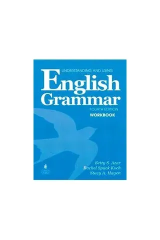  UNDERSTANDING & USING ENGLISH GRAMMAR WorkBook 4TH