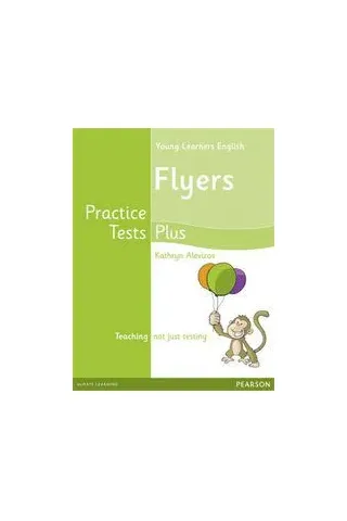  Young Learners Flyers Practice Tests Plus Students' book