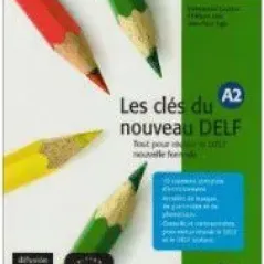 Les cles du nouveau DELF A2 - Livre de l'eleve + CD