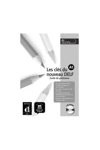 Les cles du nouveau DELF A1 - Guide pedagogique + CD