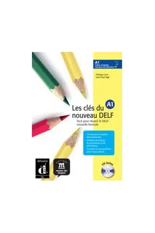 Les cles du nouveau DELF A1 - Livre de l'eleve + CD