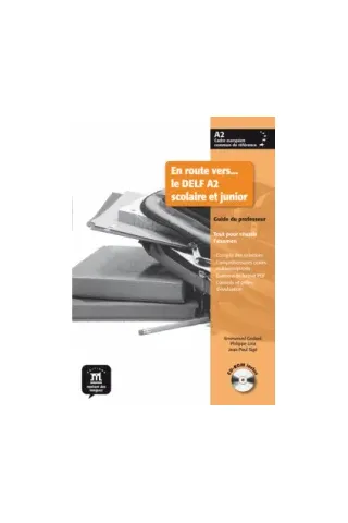 En route vers… le DELF A2 Scolaire et junior, Guide + CD