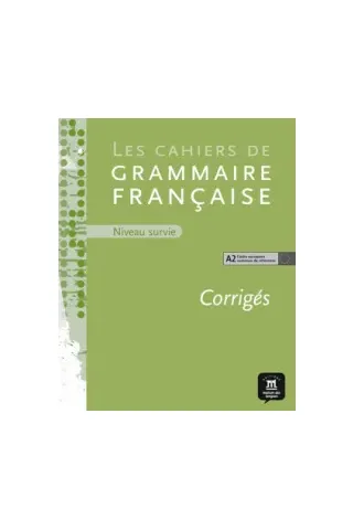 Les corriges des cahiers de grammaire franeaise A2 - Niveau survie