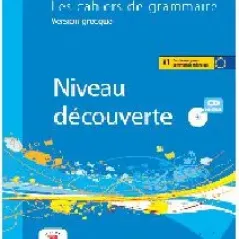 Les Cahiers de grammaire Version grecque A1 livre + CD