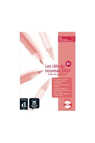 Les cles du nouveau DELF B1 - Guide pedagogique + CD