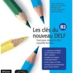 Les cles du nouveau DELF B2 - Livre de l'eleve + CD