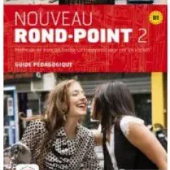 Nouveau Rond-Point 2 (B1) - Guide pedagogique CD-ROM