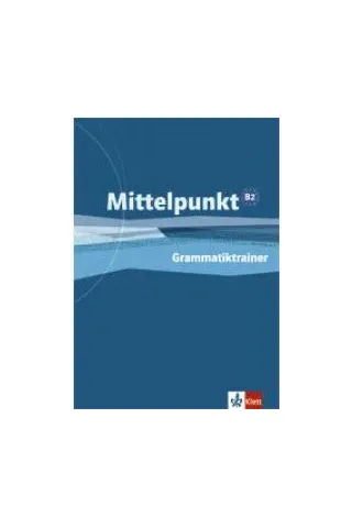 Mittelpunkt B2, Grammatiktrainer