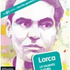 Lorca. La valiente alegrea + CD