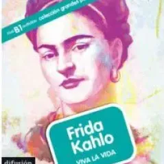 Frida Kahlo. Viva la vida + CD