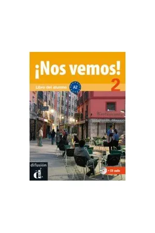 !Nos Vemos! 2 A2, Libro del alumno + CD