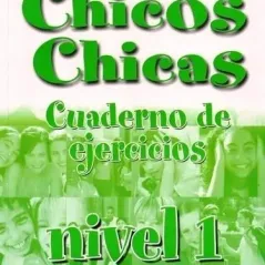 Chicos Chicas 1 - Cuaderno de  Ejercicios