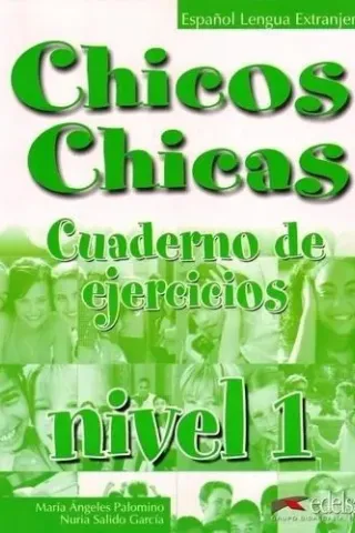 Chicos Chicas 1 - Cuaderno de  Ejercicios