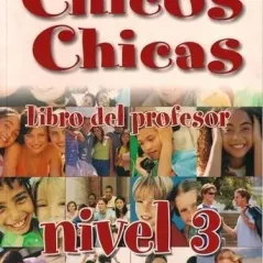 Chicos Chicas 3 - Libro del Profesor