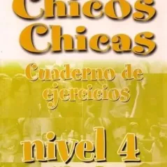 Chicos Chicas 4 - Cuaderno de Ejercicios