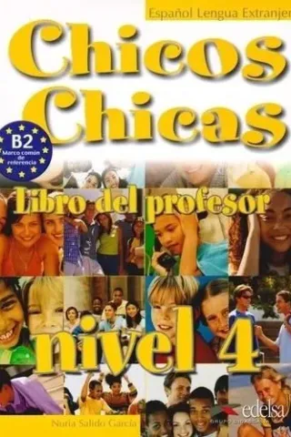 Chicos Chicas 4 -  Libro del  Profesor