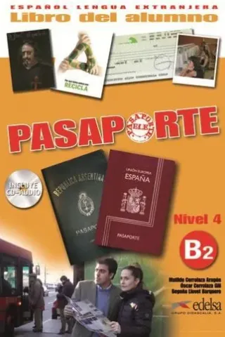 Pasaporte ELE 4 (B2). Libro del Alumno + CD Audio