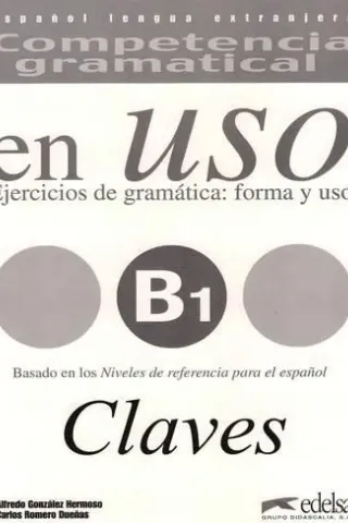 Competencia Gramatical En Uso B1 - Claves