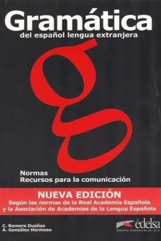 Gramatica del espanol lengua extanjera Ed. 2011