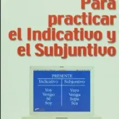 Tiempo Para practicar el Indicativo y el Subjuntivo - Libro