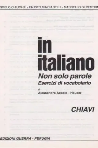 IN ITALIANO Non solo parole. Esercizi di vocabolario Chiavi