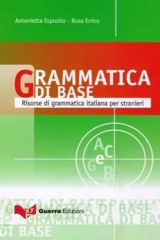 GRAMMATICA DI BASE Risorse di grammatica italiana per stranieri