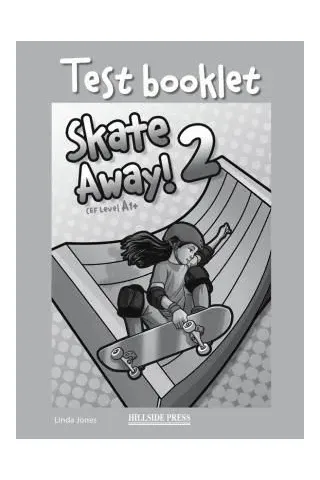 Skate Away 2 Test Pack- Student's book