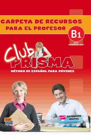 CLUB PRISMA B1 (NIVEL INTERMEDIO-ALTO) - CARPETA DE RECURSOS PARA EL PROFESOR