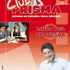 CLUB PRISMA B1 (NIVEL INTERMEDIO-ALTO) -LIBRO DE PROFESOR + CD