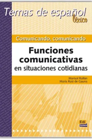 COMUNICANDO,COMUNICANDO FUNCIONES COMUNICATIVAS EN SITUACIONES COTIDIANAS-LIBRO