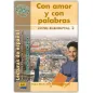 CON AMOR Y CON PALABRAS  (LECTURA HISPANOAMERICA-MEXICO NIVEL ELEMENTAL)-LIBRO